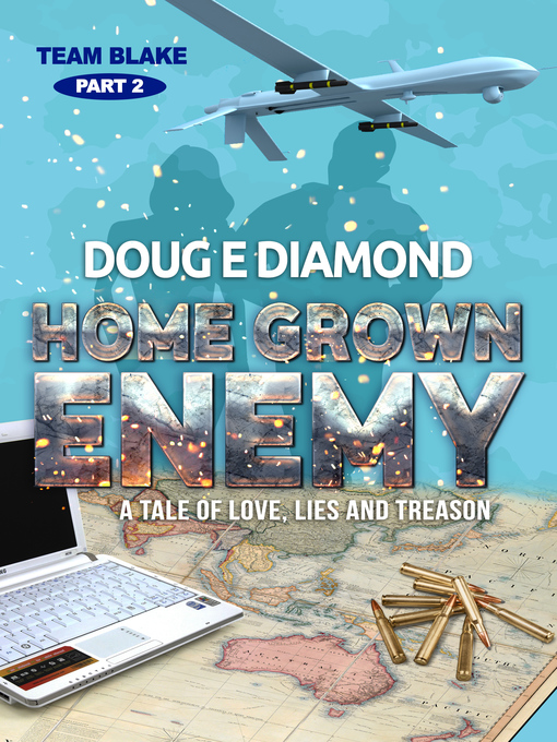 Title details for Home Grown Enemy (Team Blake Pt 2) by Doug E Diamond - Available